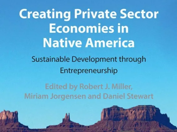 Creating Private Sector Economies in Native America