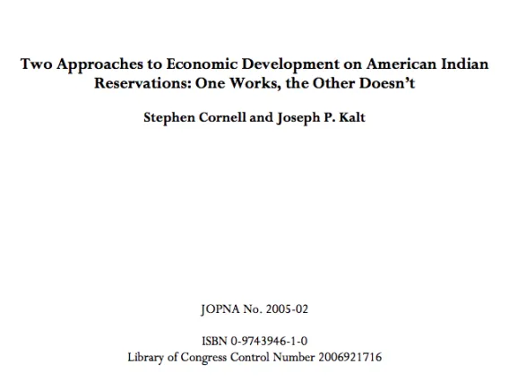 Two Approaches to Economic Development on American Indian Reservations- One Works, the Other Doesn't