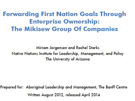 Forwarding First Nation Goals Through Enterprise Ownership: The Mikisew Group of Companies
