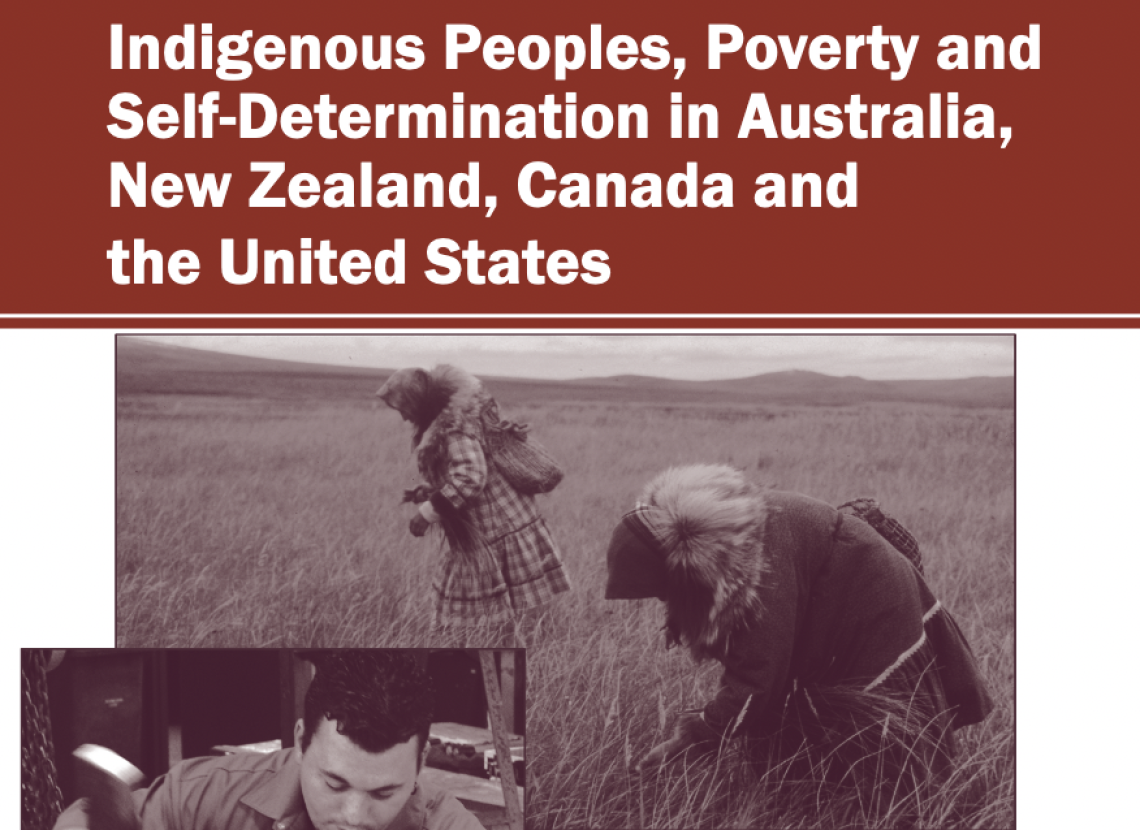 Indigenous Peoples, Poverty, and Self-Determination in Australia, New Zealand, Canada, and the United States