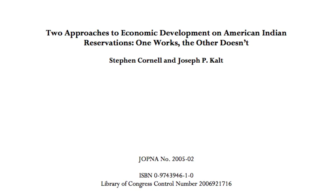 Two Approaches to Economic Development on American Indian Reservations- One Works, the Other Doesn't JOPNA