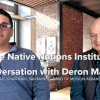 Deron Marquez and Stephen Cornell screenshot. White text reads "The Native Nations Institute Presents A Conversation with Deron Marquez, Former Tribal Chairman, San Manuel Band of Mission Indians (1999-2006)